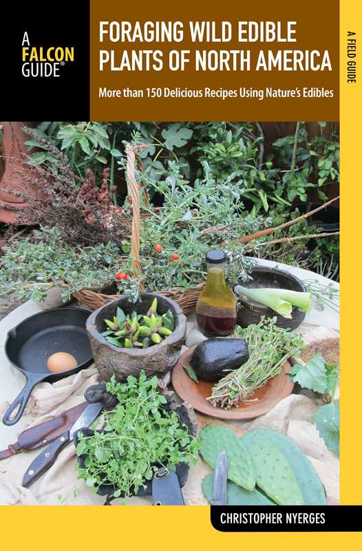 Foraging Wild Edible Plants of North America by Christopher Nyerges