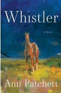 Whistler by Ann Patchett Author