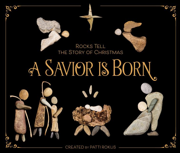 Cover of A Savior Is Born: Rocks Tell the Story of Christmas by Patti Rokus, a Nativity picture book illustrated with arranged stones.