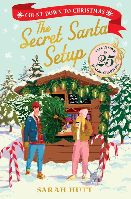 Cover of The Secret Santa Setup by Sarah Hutt, an interactive Christmas countdown romance with 25 sealed chapters to open December 1 through Christmas.