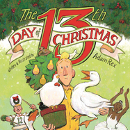 The 13th Day of Christmas by Adam Rex
