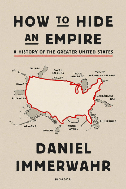 How To Hide An Empire History Of Greater Us