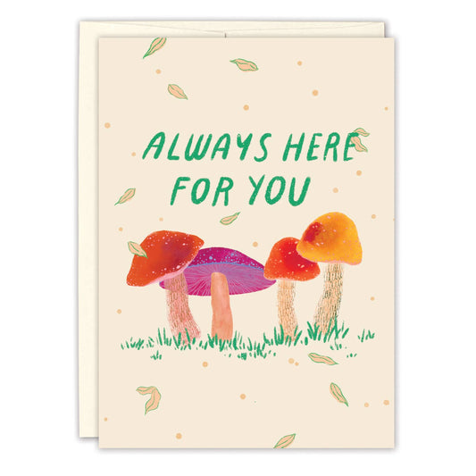 Card with colorful mushrooms and text 'Always Here For You' on a beige background