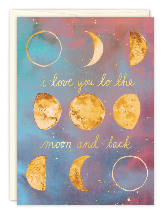Greeting card with moon phases and 'I love you to the moon and back' text on a colorful background.