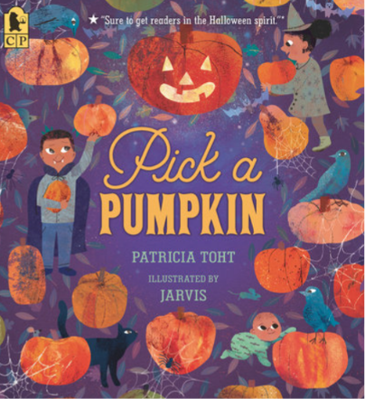 Front cover of the children's book 'Pick a Pumpkin' by Patricia Toht, illustrated by Jarvis. The cover features a whimsical Halloween illustration with children, pumpkins, bluebirds, a black cat, and a spider on a dark purple background.