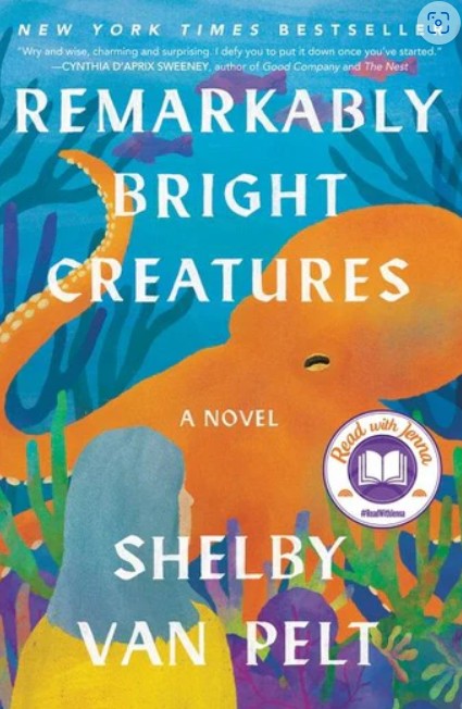 Remarkably Bright Creatures by Shelby Van Pelt