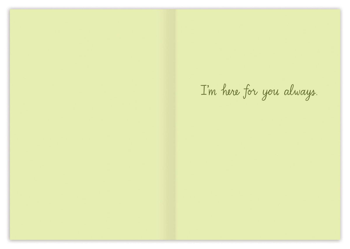 Open card with 'I'm here for you always' text on a light green background