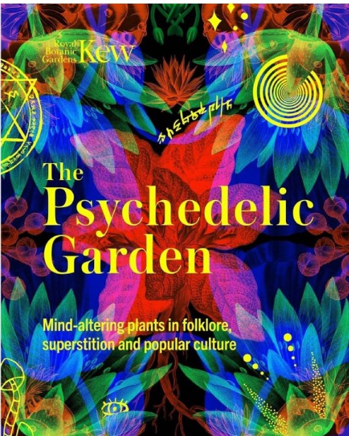 The Psychedelic Garden by Sandra Lawrence