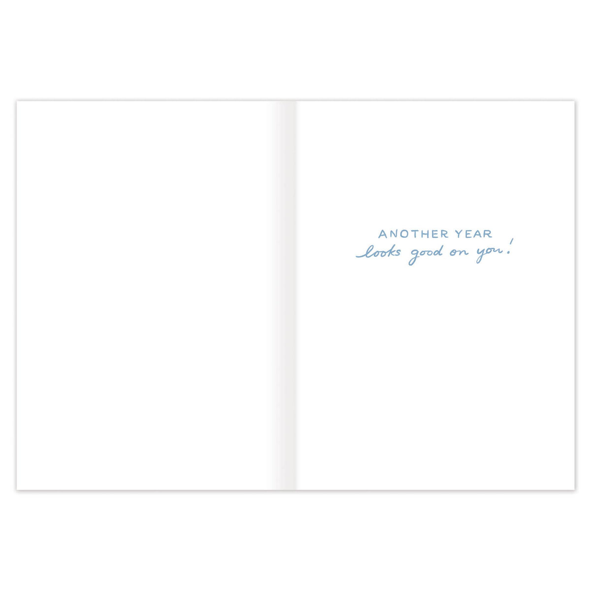 Inside of the Better With Age Denim Jacket Birthday Card with the message Another year looks great on you.