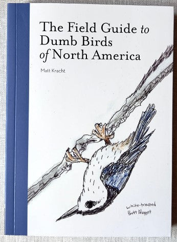 Paperback book titled The Field Guide to Dumb Birds of North America with illustrated birds and humorous text on the cover.
