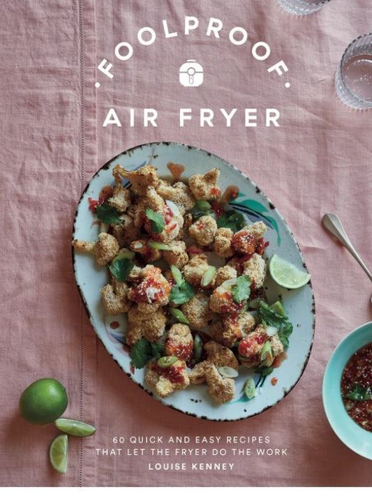 Cover of Foolproof Air Fryer cookbook, featuring 60 easy recipes with step-by-step instructions for crispy, quick, and satisfying meals using an air fryer.