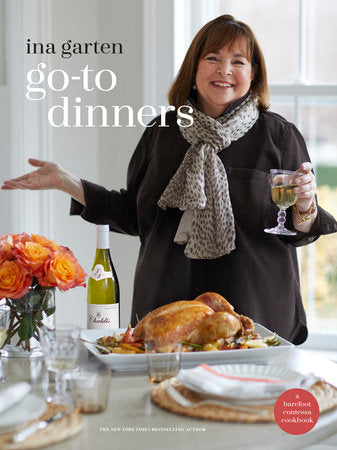 Cover of Go-To Dinners by Ina Garten, featuring make-ahead, freeze-ahead, and prep-ahead recipes for easy, comforting meals and gatherings.