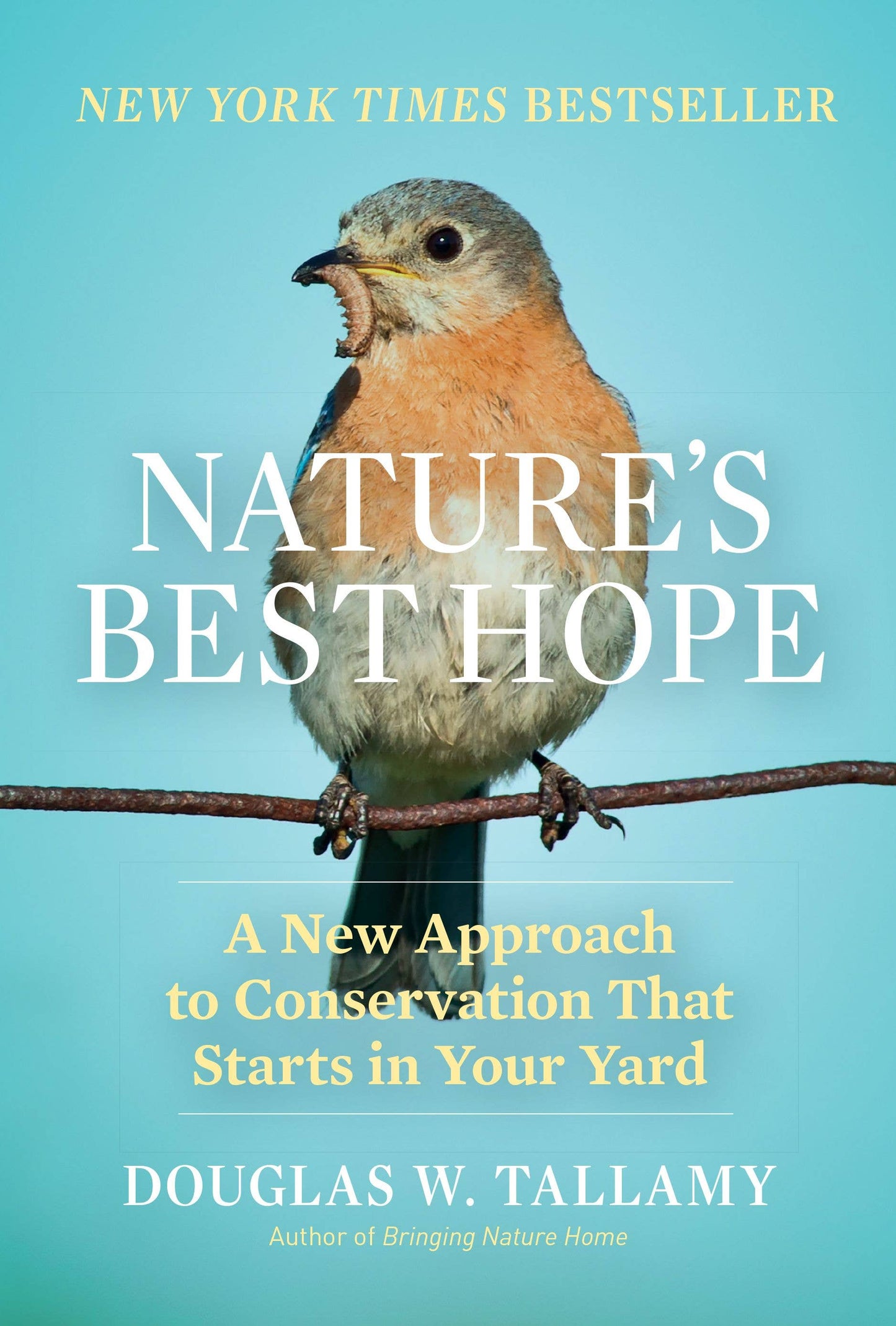 Cover of the book Nature’s Best Hope by Douglas Tallamy about planting native species to restore wildlife habitats