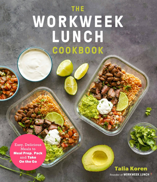 Cover of Workweek Lunch Cookbook: Easy, Delicious Meal Prep Meals by Talia Koren, featuring approachable recipes designed for meal prepping and stress-free lunches.